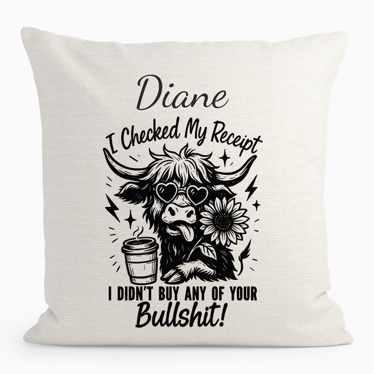 Personalised Funny I Checked My Receipt Cushion
